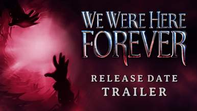 Put your test to the test in We Were Here Forever