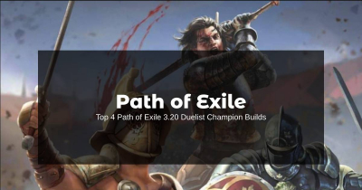 Top 4 Path of Exile 3.20 Duelist Champion Builds