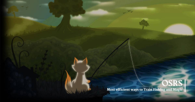 Most efficient ways to Train Fishing and Magic in Old School RuneScape 