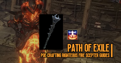POE Crafting Righteous Fire Scepter Guides