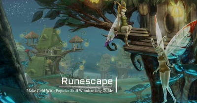 Make Runescape Gold With Woodcutting Skill Guide