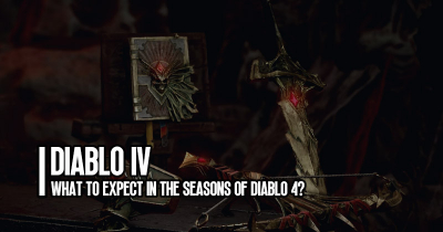 What to Expect in the Seasons of Diablo 4?