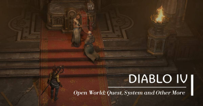 Diablo 4 Open World: Quest, Content, System, EndGame and Other More