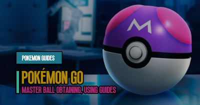 Pokémon Go Legendary Master Ball Obtaining, Using Guides