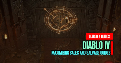 Diablo 4 Gold Farming: Maximizing Sales and Salvage Guides
