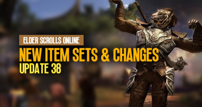 ESO Update 38: New Item Sets and Changes Guide