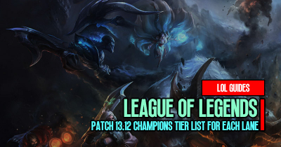 League of Legends Patch 13.12 Champions Tier List for Each Lane