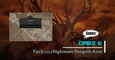 Diablo 4 Guide: Patch 1.0.3 Nightmare Dungeon Reset