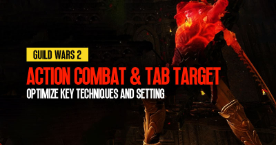 Guild Wars 2 Action Combat & Tab Target: How to Optimize Key Techniques and Setting?