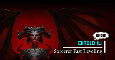 Diablo 4 Sorcerer Fast Leveling from 1 to 100 Strategy Guides