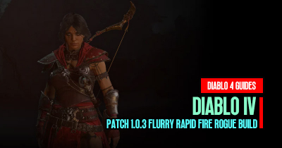 Diablo 4 Patch 1.0.3 Flurry Rapid Fire Rogue Build