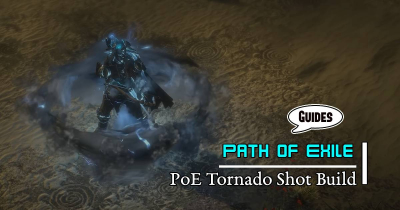 PoE Tornado Shot Build: The Most Popular Bow Skill Guides