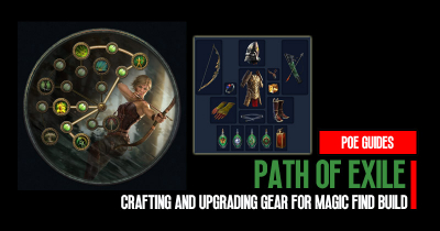 Path of Exile Guide: Crafting and Upgrading Gear for Magic Find Build