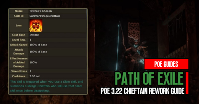 PoE 3.22 Chieftain Rework Guide: Unraveling the Tawhoa's Chosen  Ability