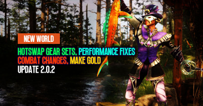 New World Hotswap Gear Sets, Performance Fixes, Combat Changes and Make Gold | Update 2.0.2