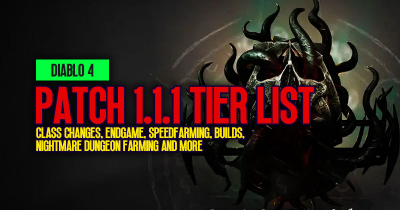 Diablo 4 Patch 1.1.1 Tier List: Class Changes, Endgame,Speedfarming, Builds, Nightmare Dungeon Farming and More