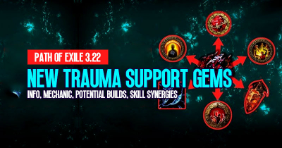 PoE 3.22 New Trauma Support Gems Guide: Info, Mechanic, Potential Builds and Skill Synergies