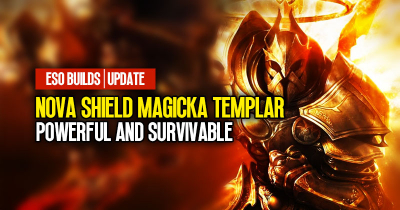 ESO Nova Shield Magicka Templar Solo Build Latest Update: Powerful and Survivable