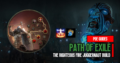 Poe 3.22 The Righteous Fire Juggernaut League Starter Build 
