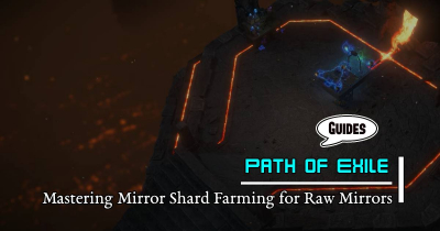 Poe Mirror of Kalandra Guide: Mastering Mirror Shard Farming for Raw Mirrors