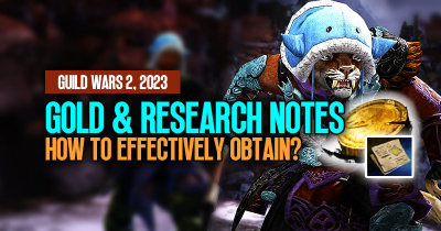 How to effectively obtain Gold and Research Notes in Guild Wars 2, 2023?