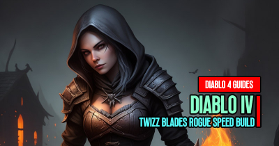Diablo 4 Twizz Blades Rogue Speed Farming Gold and Items Build Guides