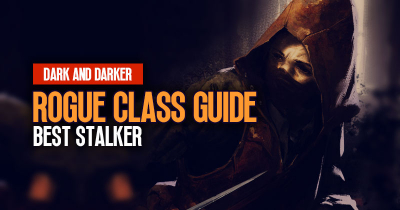Dark and Darker Rogue Guide: How to become the best stalker on the field?