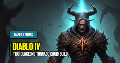 Diablo 4 S2 Fast Farming T100 Dungeons Tornado Druid Build