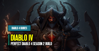 How to Selecting the Perfect Diablo 4 Season 2 Build?