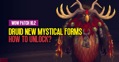 How to Unlock Druid New Mystical Forms in WoW Patch 10.2?