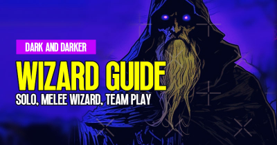 Dark and Darker Wizard Guide: How to fully master different styles of gameplay?