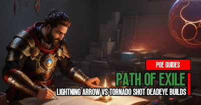PoE 3.22 Lightning Arrow vs Tornado Shot Deadeye Builds Guides