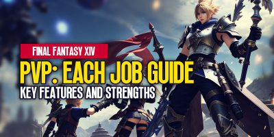FFXIV PVP Guide: Key Features and Strengths of Each Job