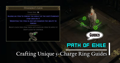 Path of Exile Crafting Unique 5-Charge Ring with Hinekora's Lock Guides