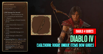 Diablo 4 S2 Eaglehorn: Rogue Unique Items Bow Guides