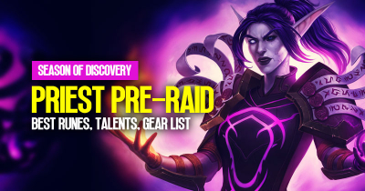Season of Discovery Priest Pre-Raid Best Runes, Talents, and Gear List Guide | Classic WoW