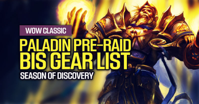 Season of Discovery Paladin Pre-Raid Best in Slot Gear List Guide | WoW Classic