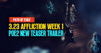 Poe 3.23 Affliction Week 1 Summary & PoE2 New Teaser Trailer