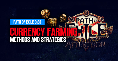 PoE 3.23 Currency Farming Methods and Strategies