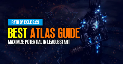 PoE 3.23 League Start Best Atlas Guide: How To Maximize Potential?