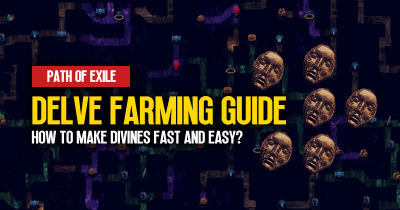 PoE 3.23 Delve Farming Guide: How to Make Divines Fast and Easy?