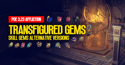 PoE 3.23 Transfigured Gems: Skill Gems Alternative Versions