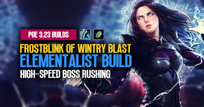 [PoE 3.23] Frostblink of Wintry Blast Elementalist Build: High-Speed Boss Rushing