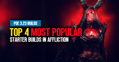 [PoE 3.23] Top 4 Most Popular Starter Builds in Affliction