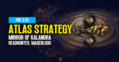 PoE 3.23 Atlas Strategy: How to Hunt for Mirror of Kalandra, Headhunter, and Mageblood