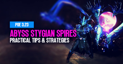 PoE 3.23 Abyss Stygian Spires Guide: Practical Tips and Strategies