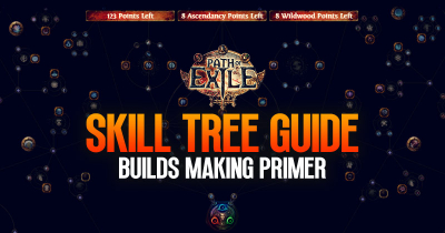 Path of Exile (PoE) Skill Tree Guide: Builds Making Primer