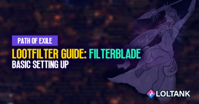 PoE LootFilter (FilterBlade) Guide: Basic Setting Up