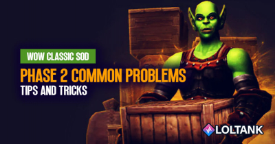 WoW Classic SoD Phase 2 Common Problems: Tips and Tricks