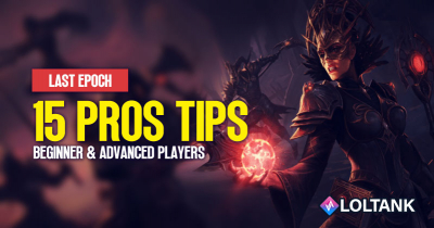 Last Epoch 15 Pros Tips | Beginner and Advanced Players